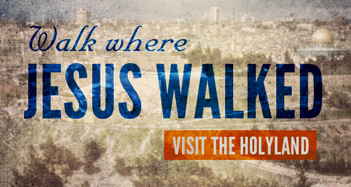 Walk where Jesus Walked